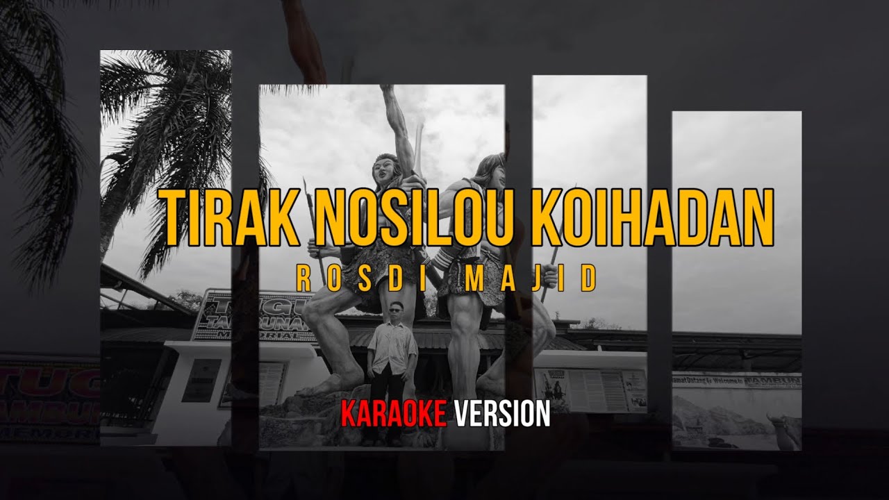 Tirak Nosilou Koihadan - Rosdi Majid (KARAOKE)