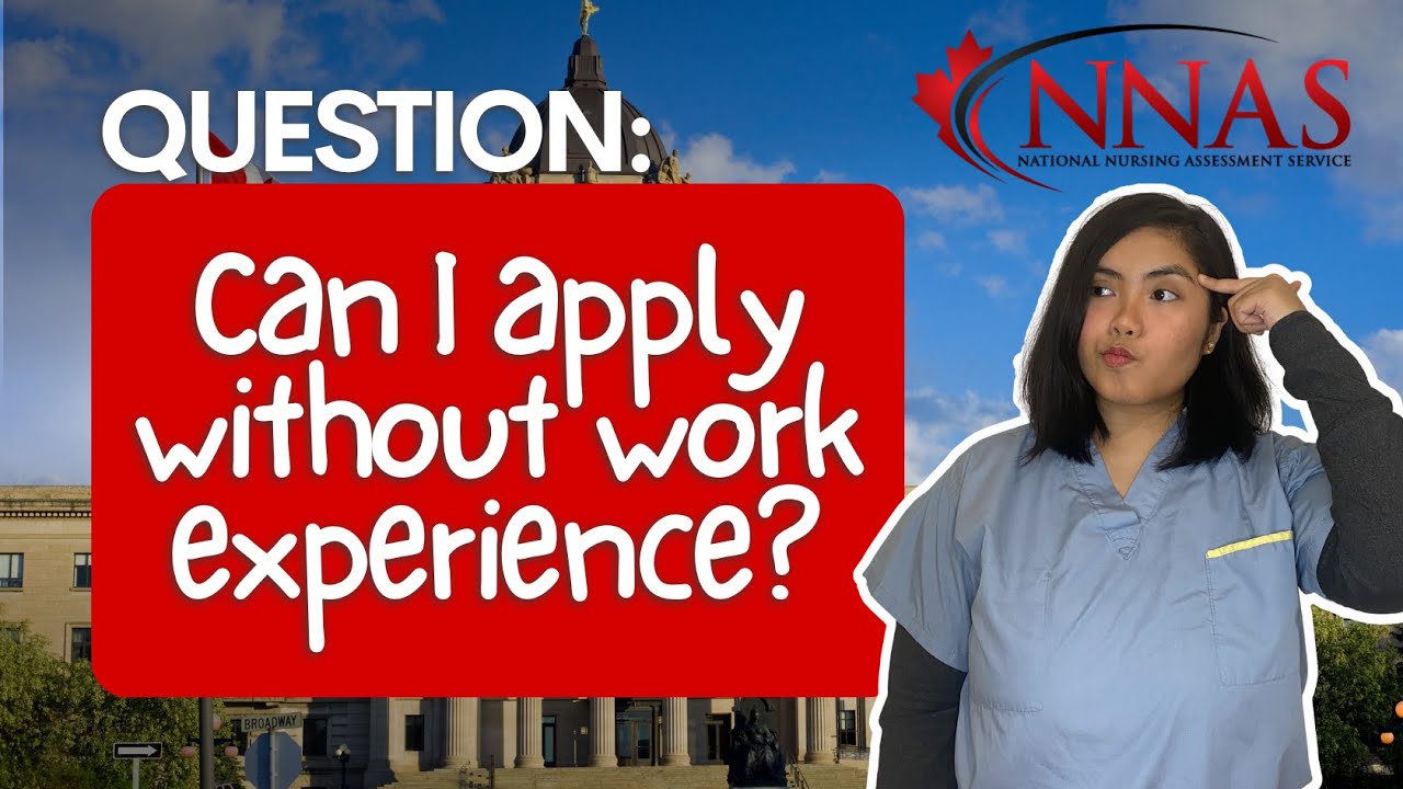 NNAS Q&A: Can I apply without work experience?