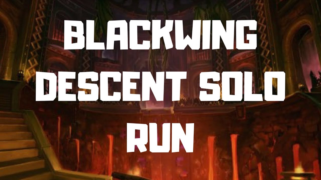 Blackwing Descent Solo Transmog Runthrough