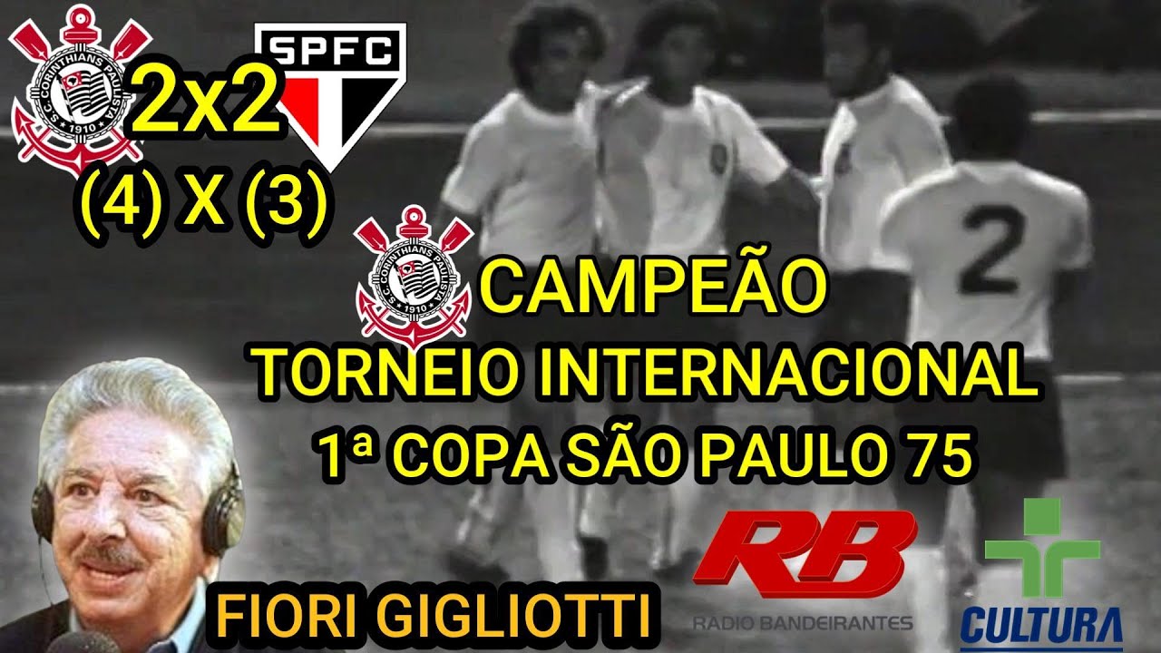 Corinthians 2(4)x(3)2 São Paulo Narração FIORI GIGLIOTTI Final 1ª Copa São Paulo 1975