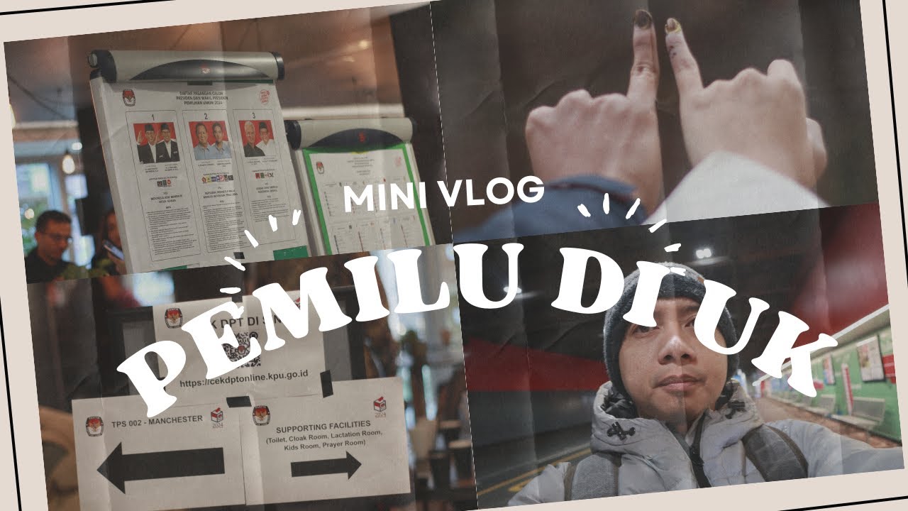 PEMILU 2024 DI MANCHESTER, INGGRIS | MINI VLOG UK
