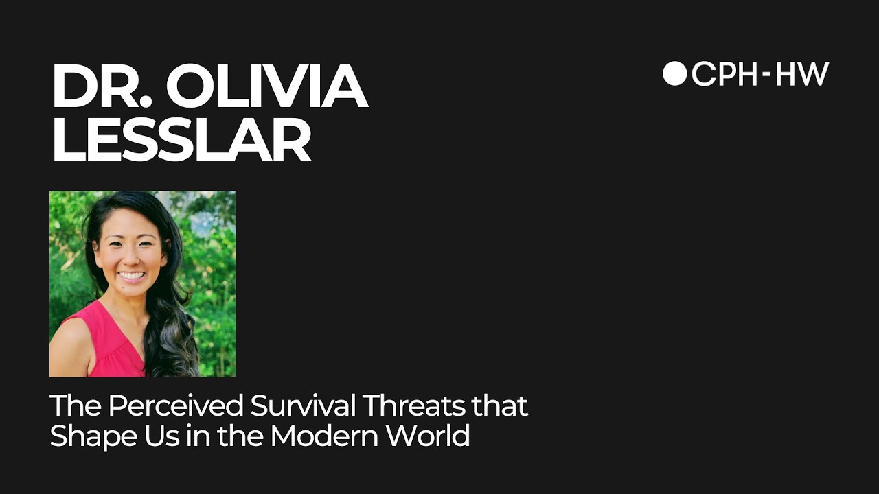 Keynote Talk CPH-HW 2025 | Dr. Olivia Lesslar | The Perceived Survival Threats that Shape Us