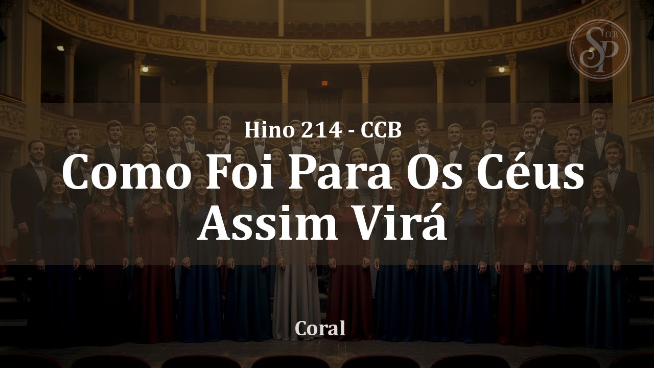 🎶 Hino 214 - Como Foi Para Os Céus Assim Virá l Coral