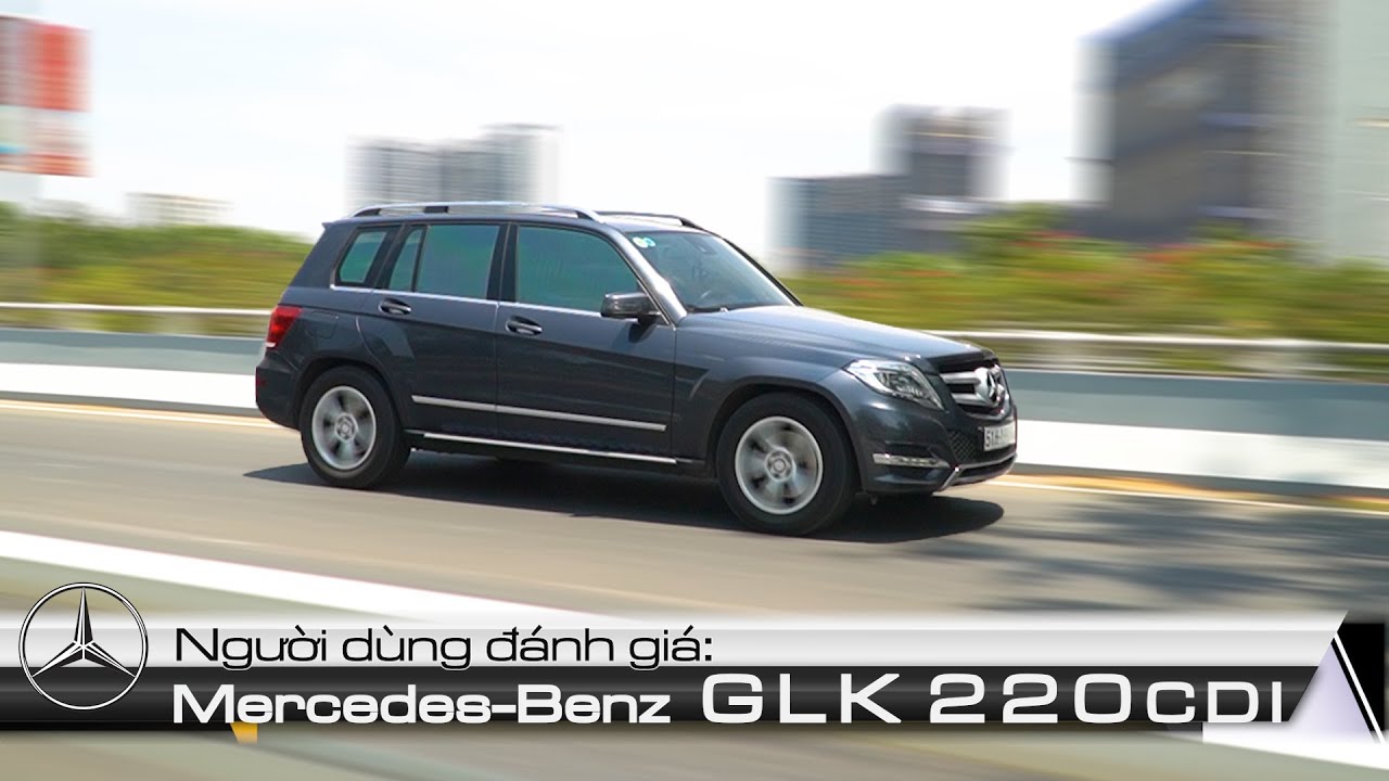 Người Dùng Đánh Giá Mercedes-Benz GLK 220 CDI, chiếc xe 