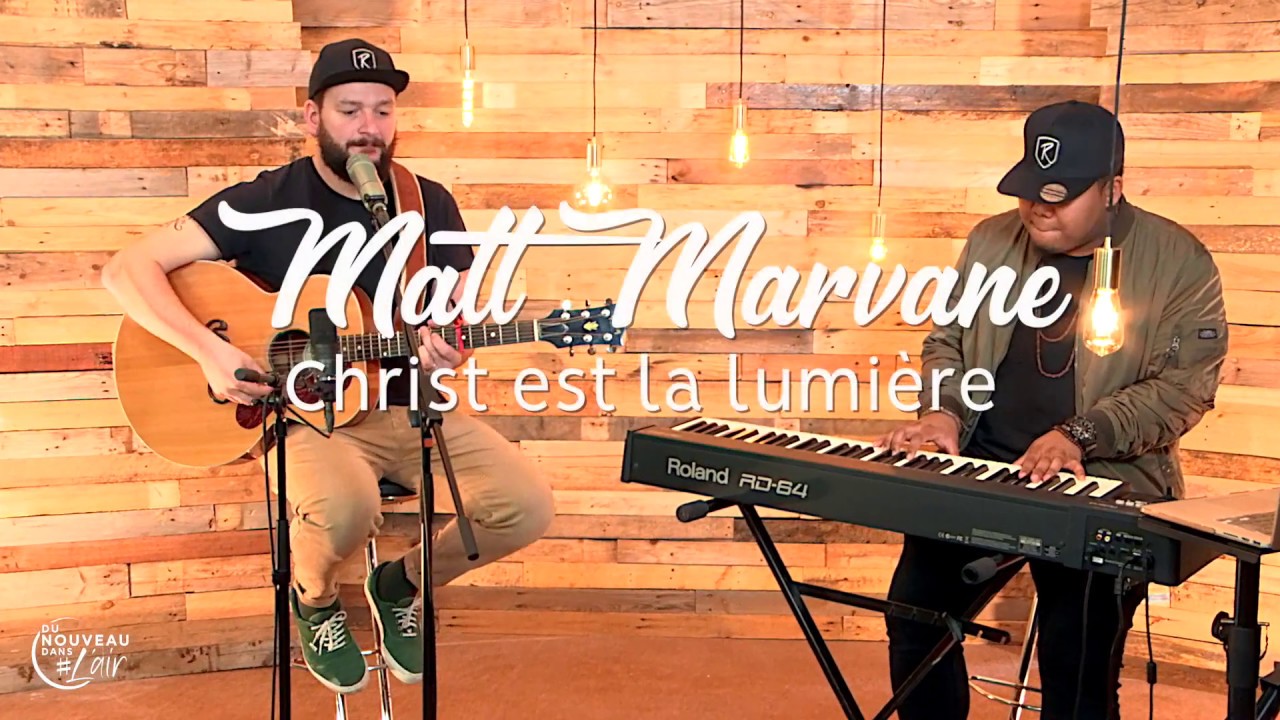 Christ est la lumière - Matt Marvane