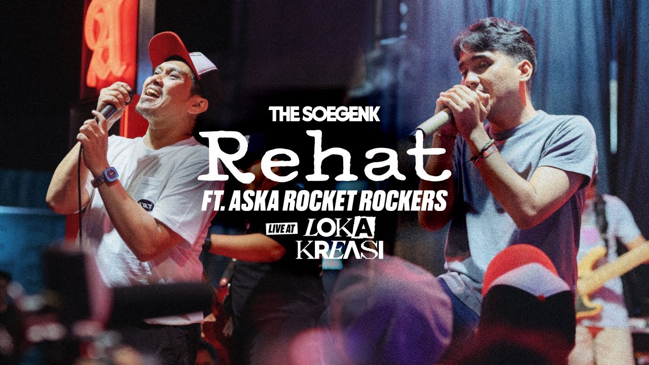 The Soegenk ft. Aska Rocket Rockers - Rehat | Live From Loka Kreasi 2025 (Basah Kuyup)
