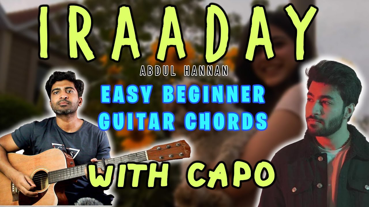 Iraaday | Abdul Hannan | Easy Beginner Guitar Chords | With Capo | Complete song Tutorial