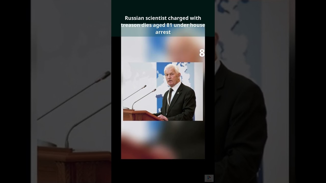 Russian scientist charged with treason dies aged 81 under house arrest