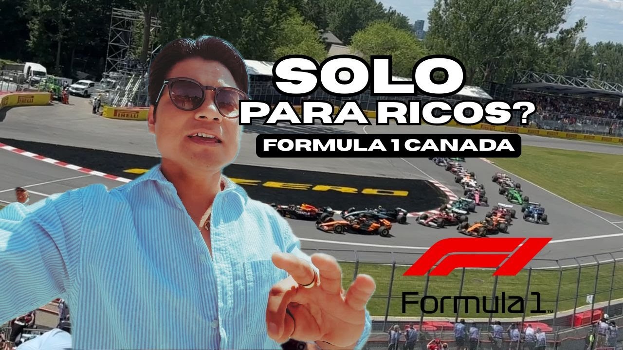 FORMULA 1 GRAND PRIX DU CANADA, CUANTO CUESTA IR A VER LA FORMULA 1