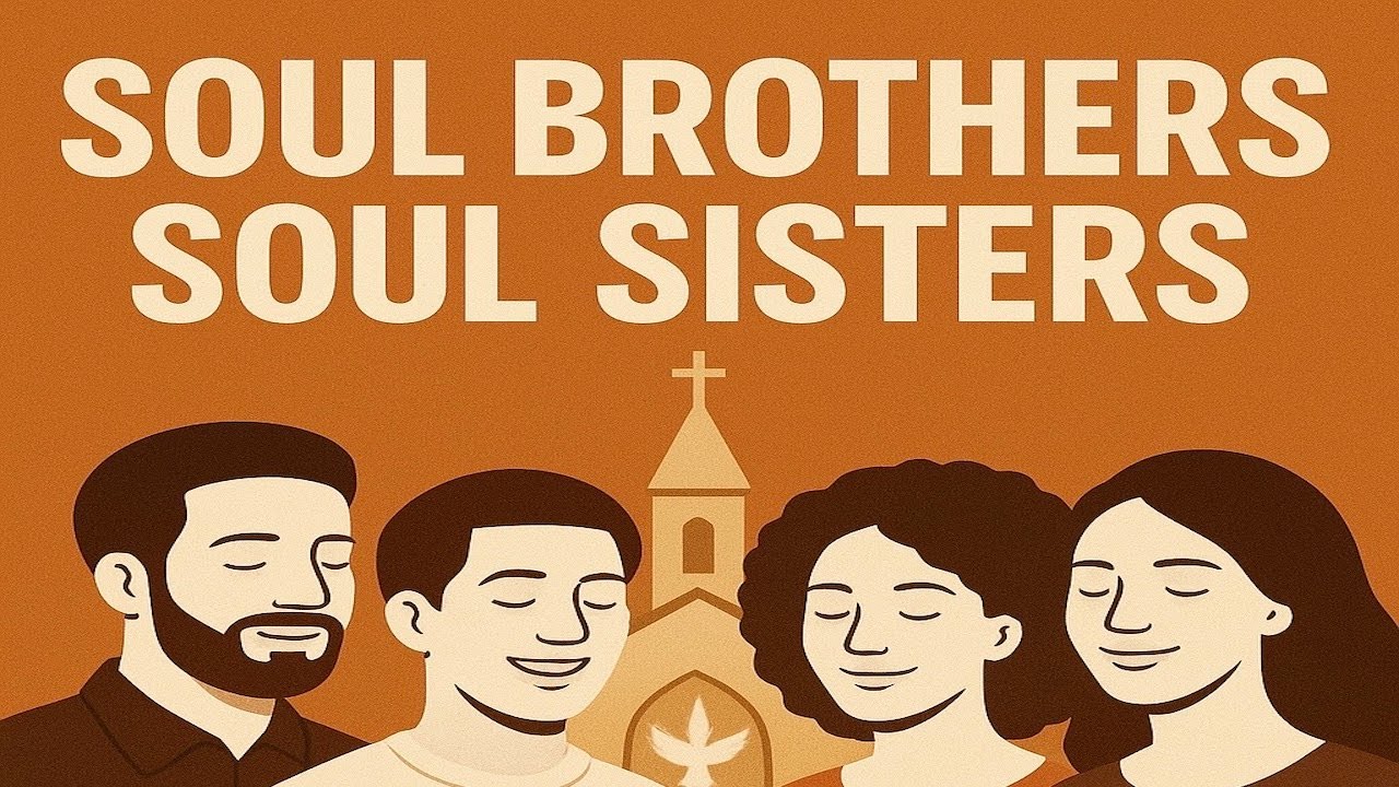 Soul Brothers, Soul Sisters | Mark Lugo | Faith Connections