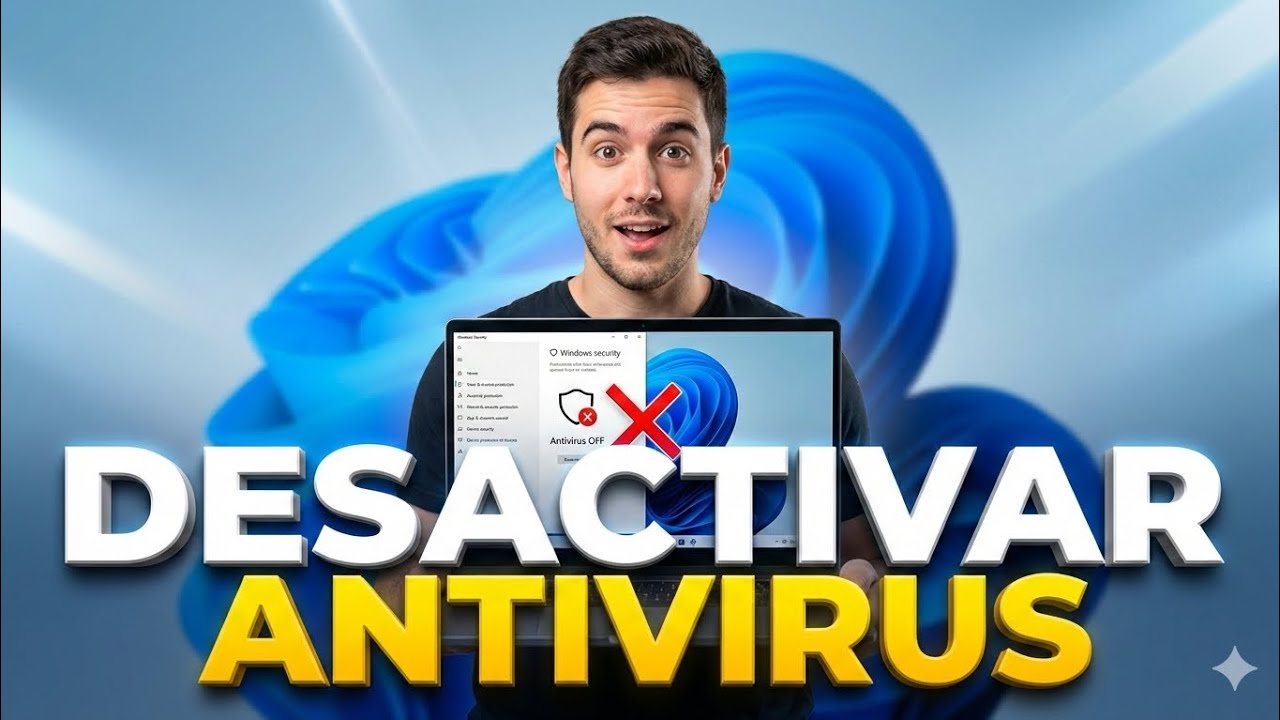 Como DESACTIVAR el Antivirus en Windows 11 Paso a Paso 2026 ✅️