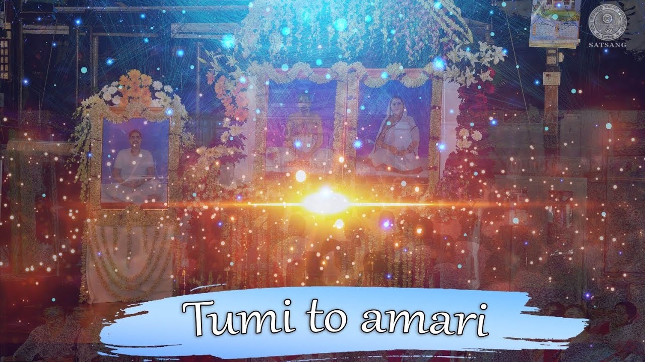 Tumi to amari || Satsang@10th Sept