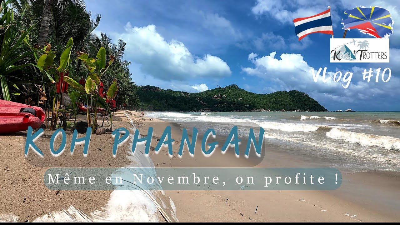 KOH PHANGAN  | Fin de la mousson | Entre soleil et pluie  | RUN - TH Vlog#10