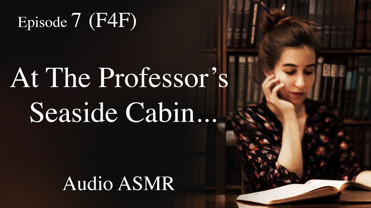 (F4F) The Professor and the College Student Part 7; ASMR Audio Sleep Story; Romance; Dark Academia