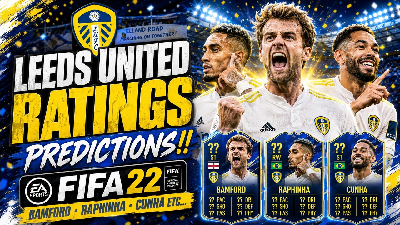 FIFA 22 | LEEDS UNITED PLAYER RATINGS PREDICTIONS!! FT. BAMFORD, RAPHINHA, CUNHA ETC... (FIFA 22)