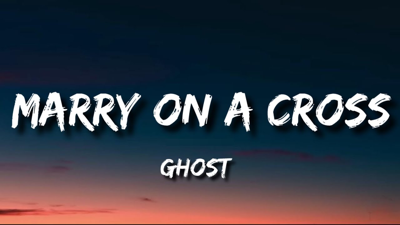 Ghost - Marry On A Cross (Lyrics)
