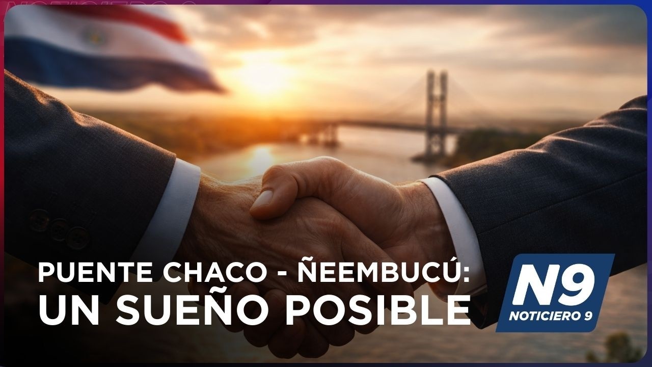 PUENTE CHACO - ÑEEMBUCÚ UN SUEÑO POSIBLE