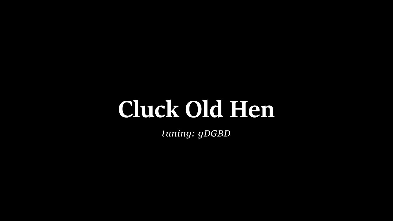 “Cluck Old Hen