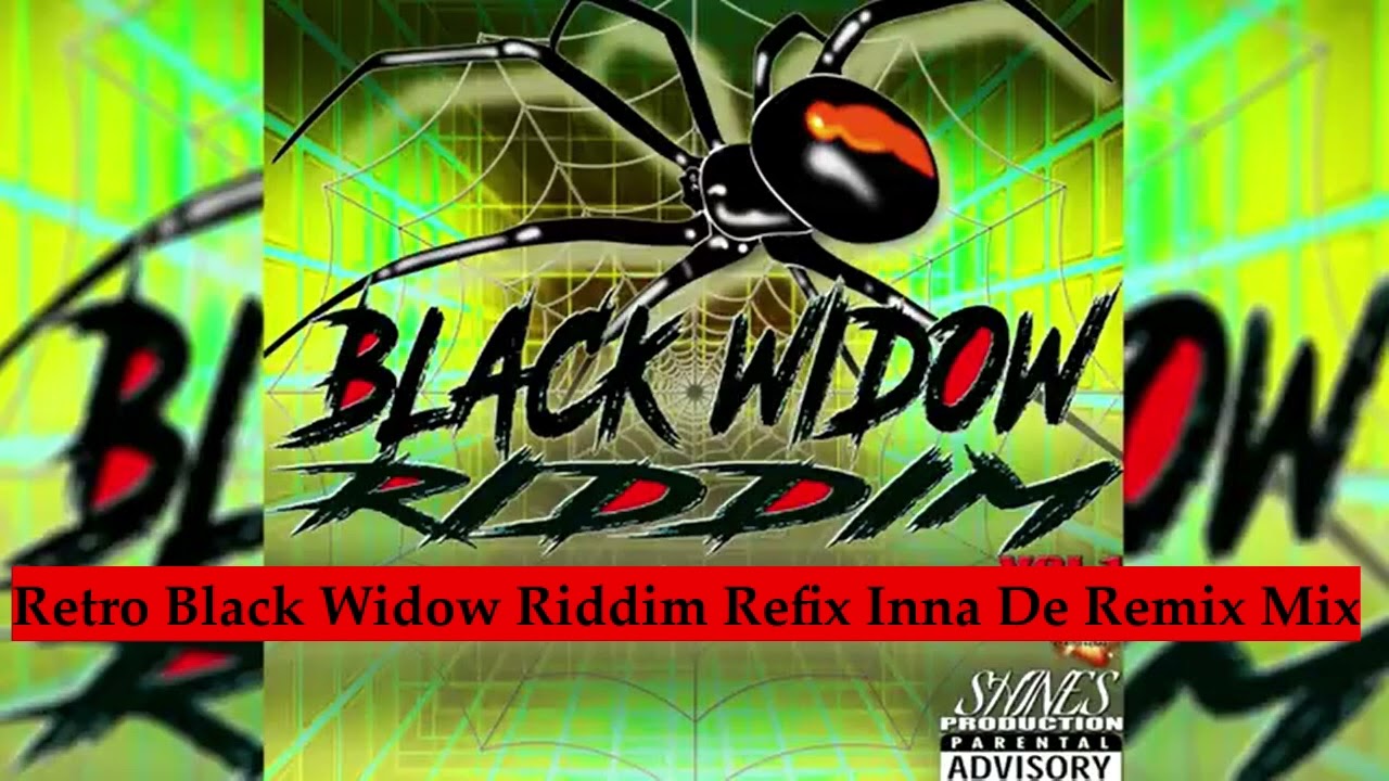 Retro Black Widow Riddim Refix Inna De Remix Mix
