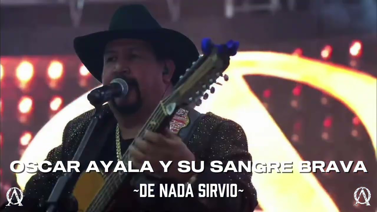 De Nada Sirvio & No Me Critiquen - Oscar Ayala Y Su Sangre Brava