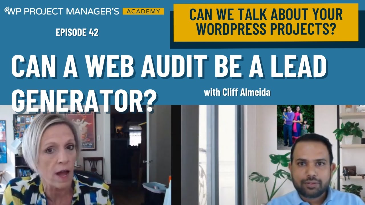 Ep. 42 - Can a Web Audit Be a Lead Generator  with Cliff Almeida of My Web Audit