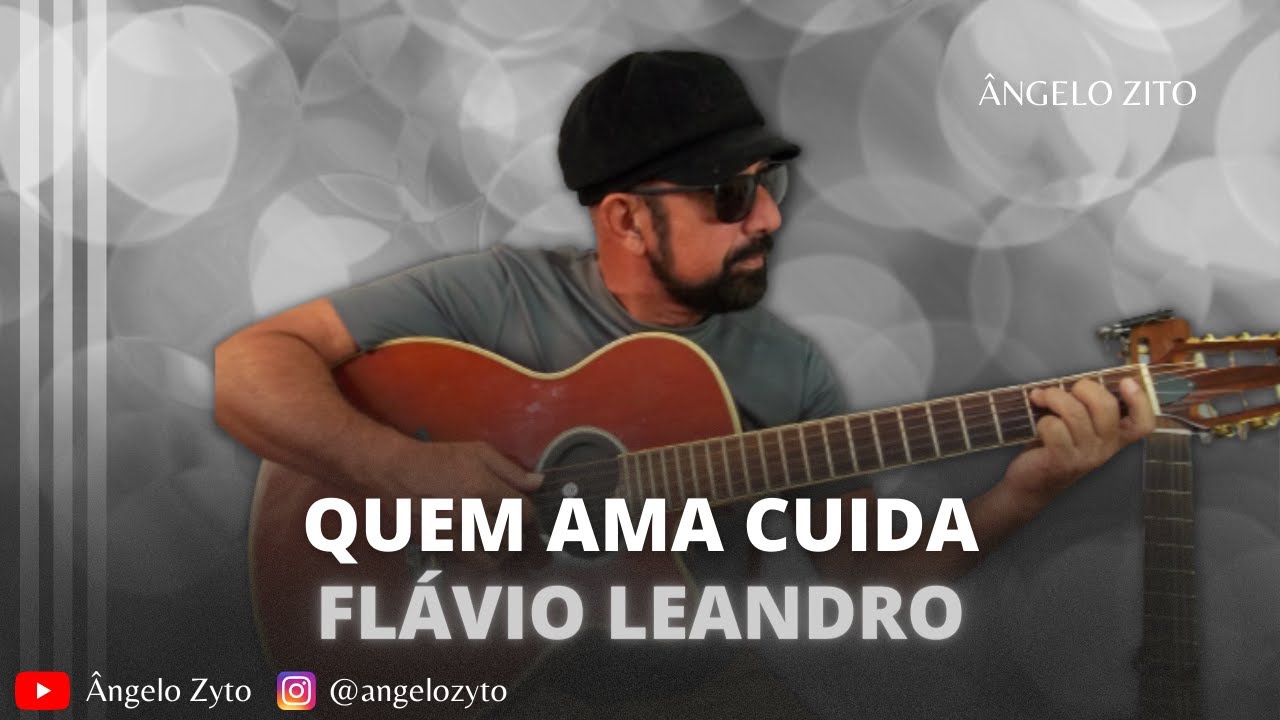 Quem Ama, Cuida - Flávio Leandro | Ângelo Zyto (Cover)