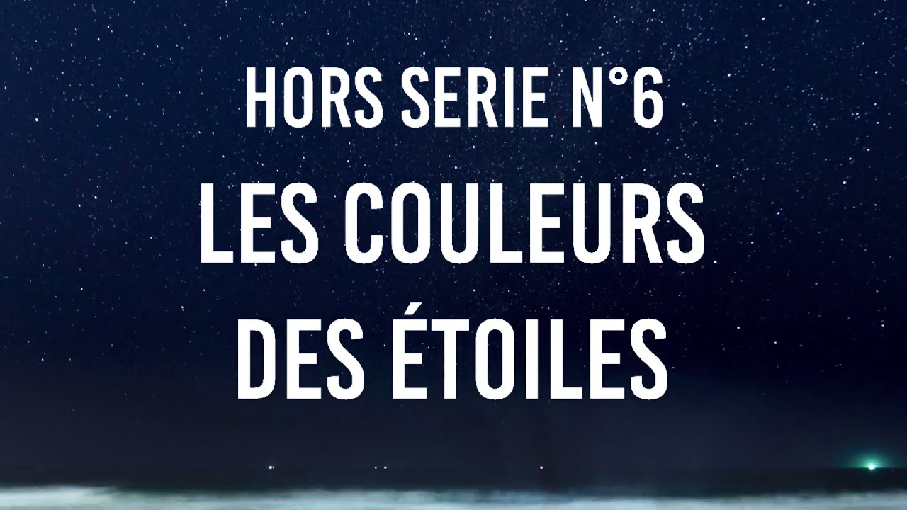 Hors série n°6 - les couleurs des étoiles