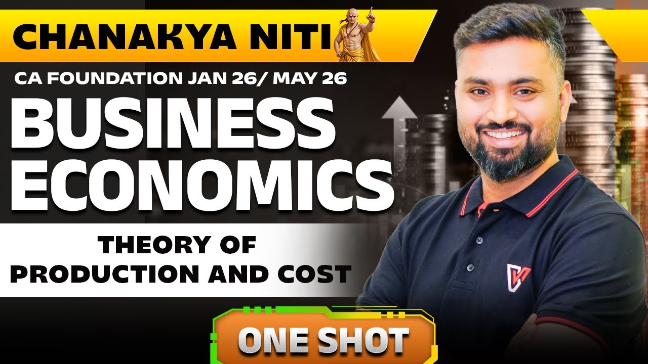 Theory of Production and Cost CA Foundation One Shot | CA Foundation Economics | Shubham Jagdish Sir