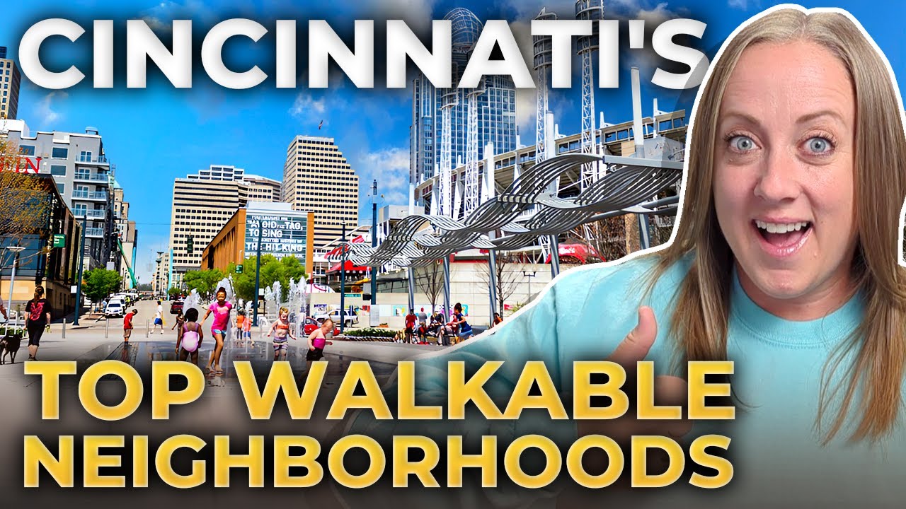 Cincinnati Ohio TOP WALKABLE Neighborhoods You Must EXPLORE | Ultimate Cincinnati Ohio Living Guide
