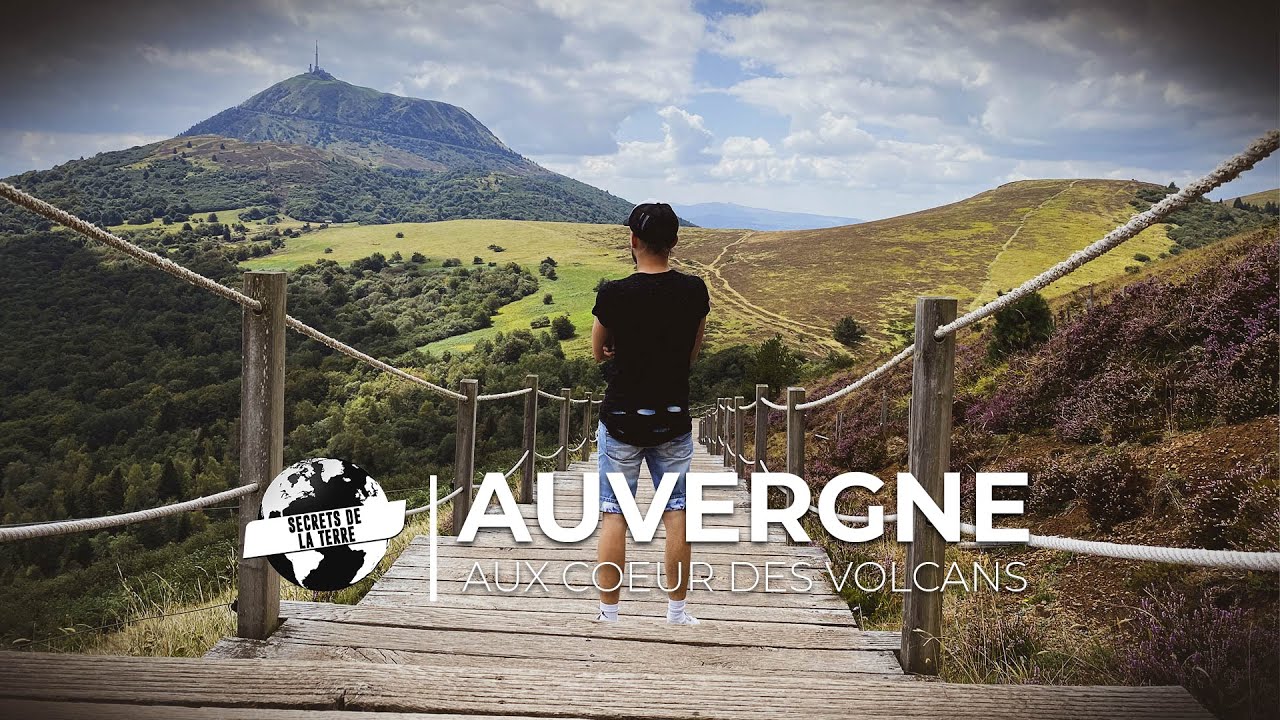 Documentaire France : Les Secrets de l'Auvergne, une terre Volcanique