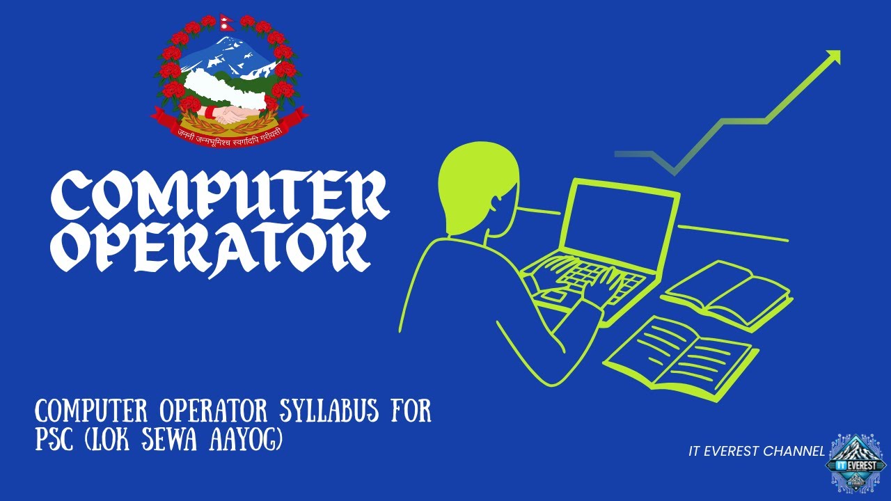 Computer Operator Syllabus for PSC Nepal (Lok Sewa Aayog) | Exam Pattern, Topics & Strategy