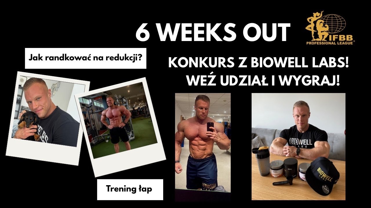 KONKURS BIOWELL LABS, DZIEŃ ŁAP I RANDKA / 6 WEEKS OUT - #OlympiaQulifier2025