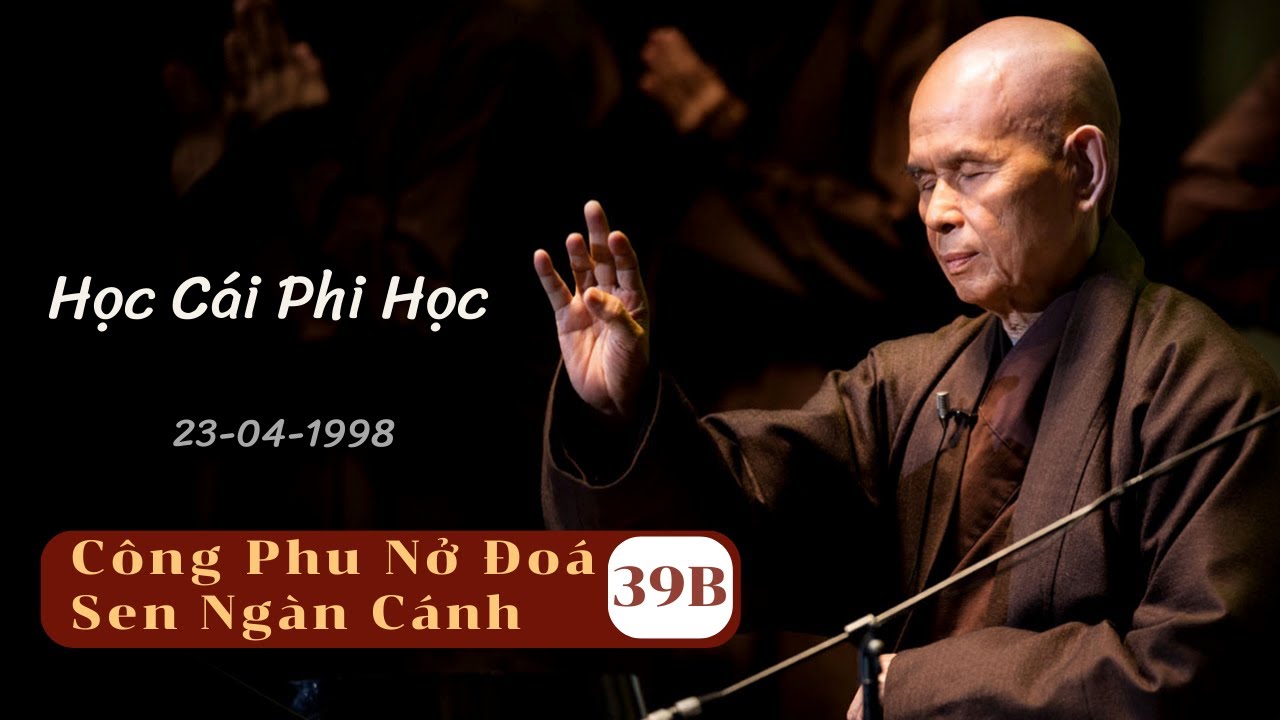 Kinh Bát Nhã Hành 08 [CPNĐSNC 39B] TS Thích Nhất Hạnh(23-04-1998, Xóm Mới, Làng Mai)