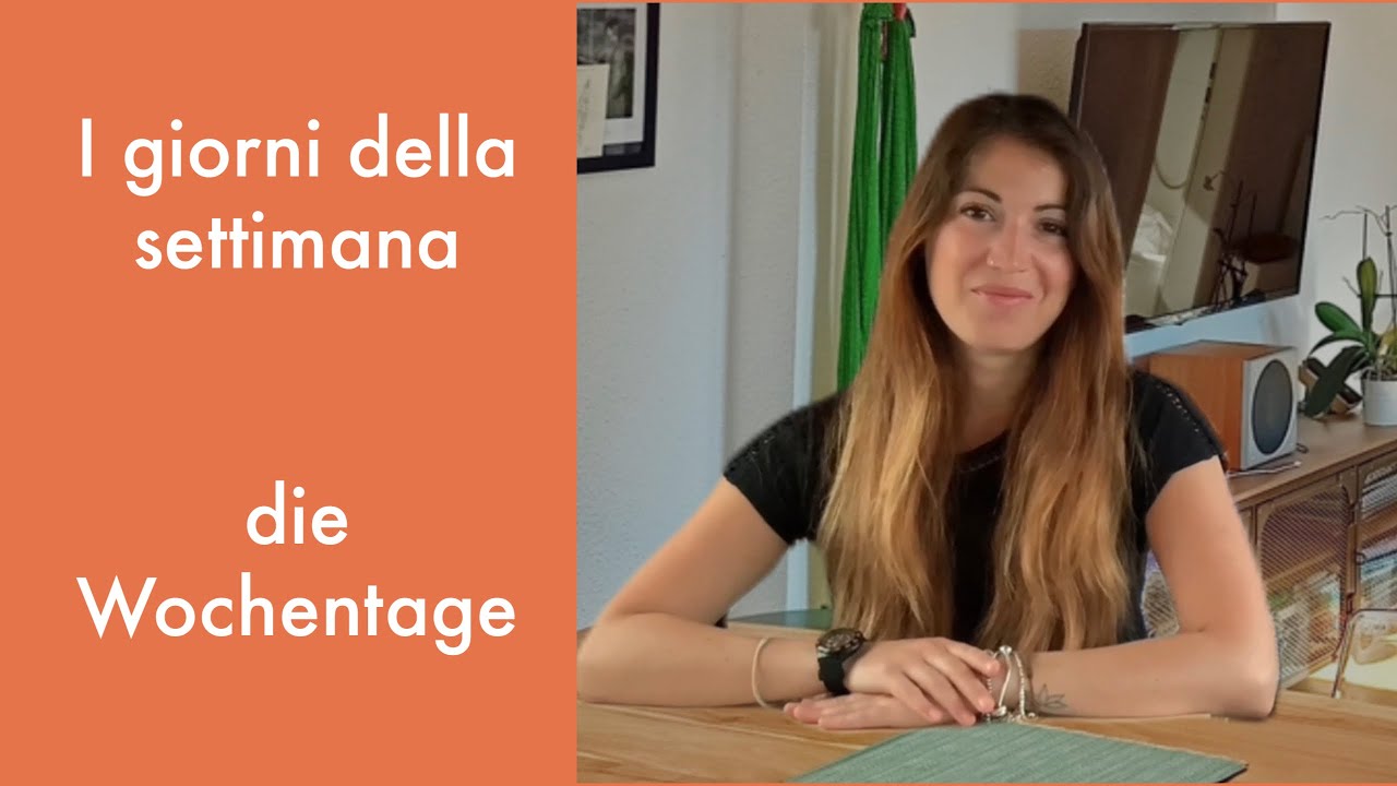 Lezioni di tedesco - I GIORNI DELLA SETTIMANA - die Wochentage