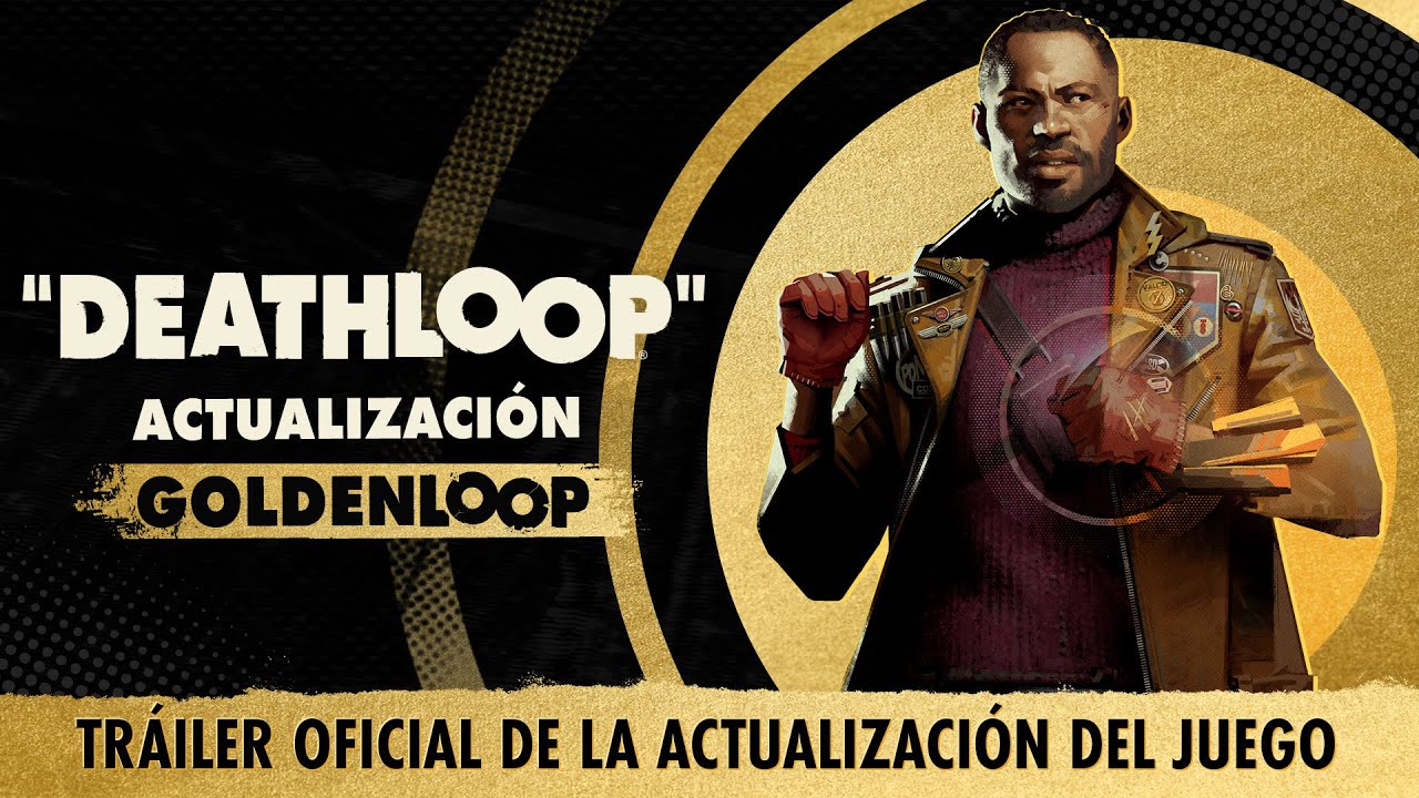DEATHLOOP – Actualización GOLDENLOOP: tráiler oficial de la actualización del juego