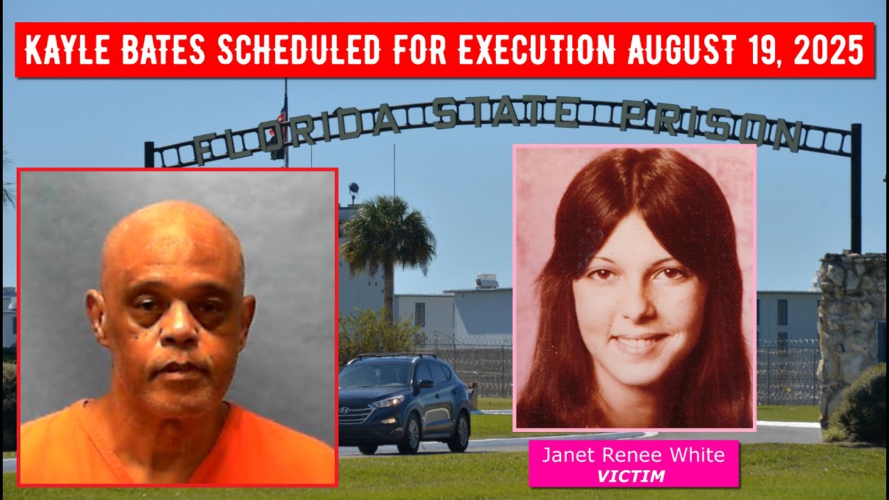 Scheduled Execution (08/19/25): KAYLE BATES – Florida Death Row – Murder of Janet Renee White