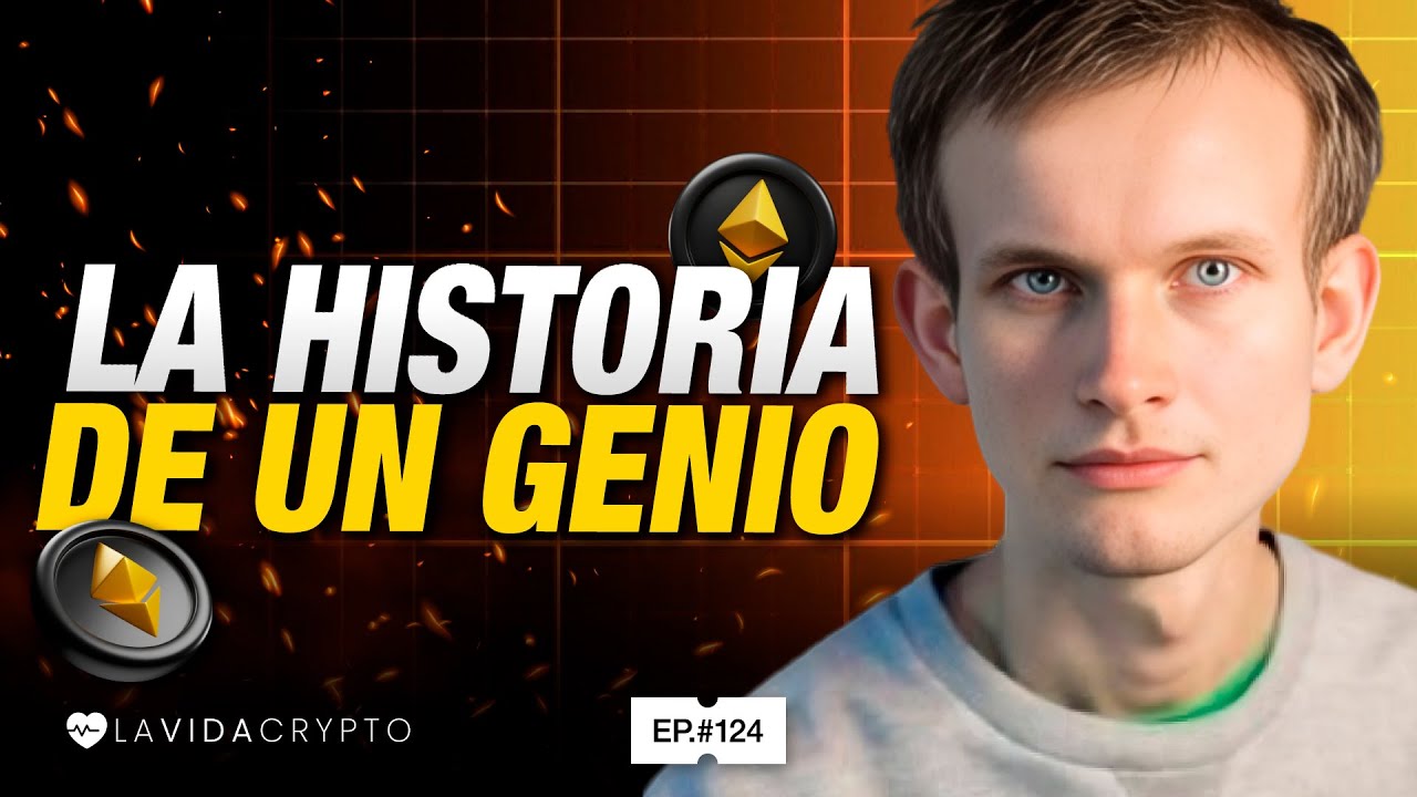 VITALIK BUTERIN y la REVOLUCIÓN de ETHEREUM  | Ep.124