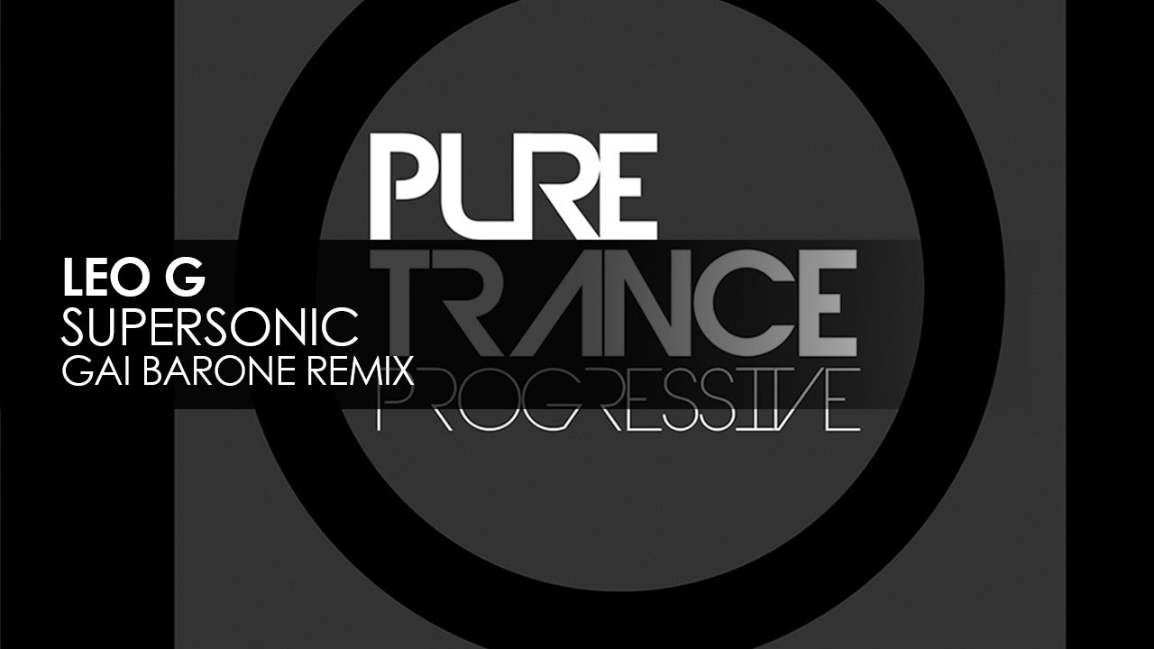 Leo G - Supersonic (Gai Barone Remix)