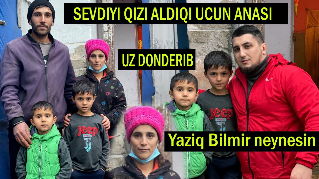 İSTƏDİYİM QIZI ALDIM DİƏ ANAM QAPINI ÜZÜMƏ AÇMIR (CAVAN AİLƏ NİN UŞAQLARI MƏNİ AĞLATDI