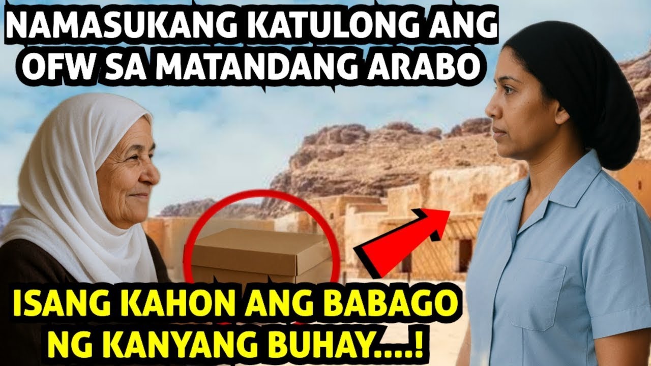Namasukang KATULONG Ang OFW Sa Matandang ARABO| Isang KAHON Ang Babago Ng Kanyang BUHAY....