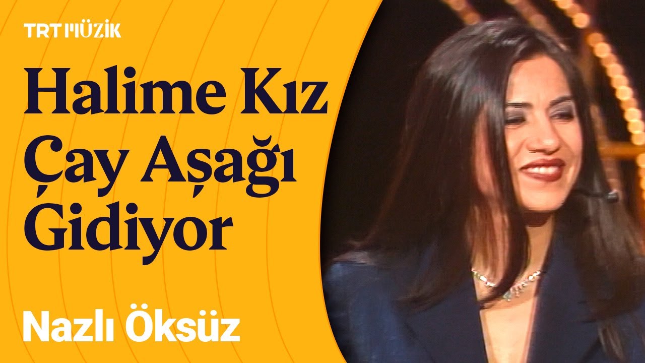 🙌🏼 Nazlı Öksüz | Halime Kız Çay Aşağı Gidiyor (Canlı Performans)