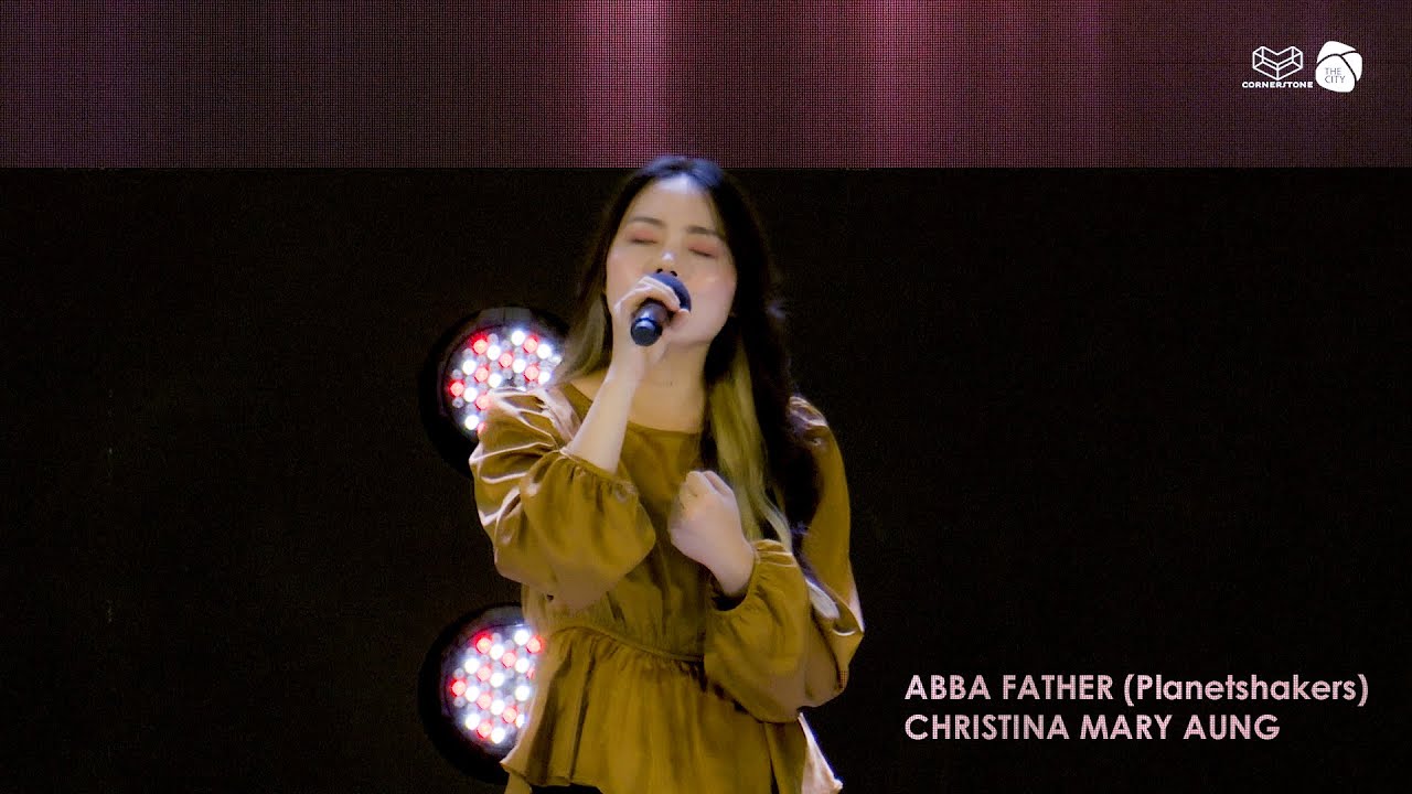 Abba Father (Planetshakers) | Christina Mary Aung