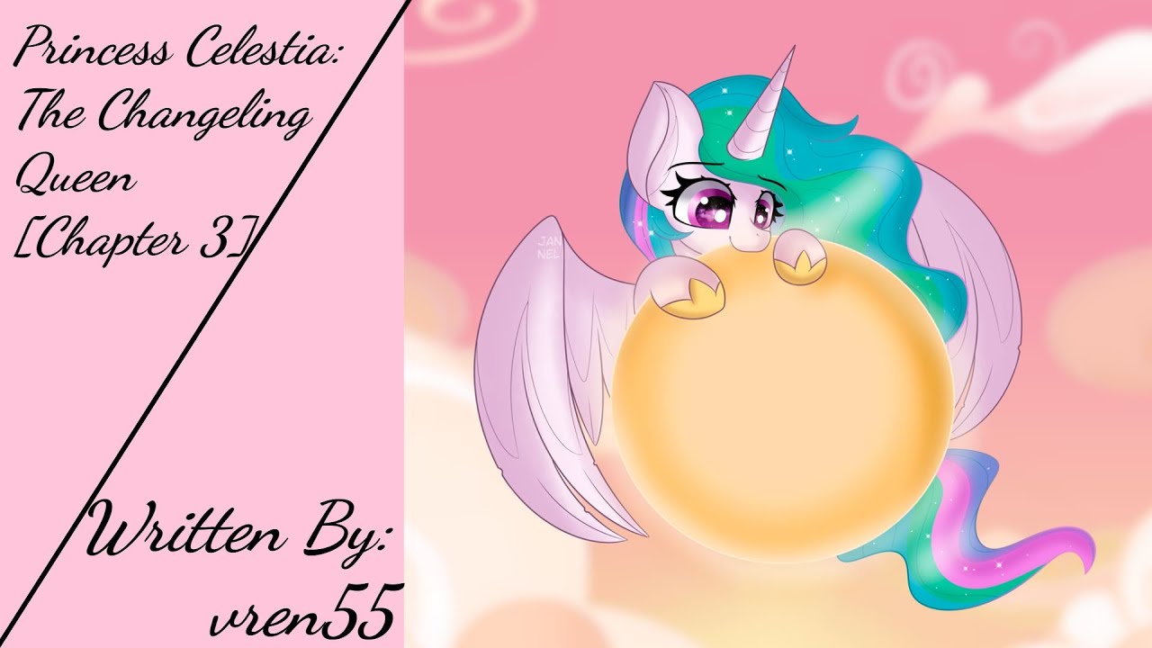 Princess Celestia: The Changeling Queen [Chapter 3] [Requested] (Fanfic Reading - Drama/Action MLP)
