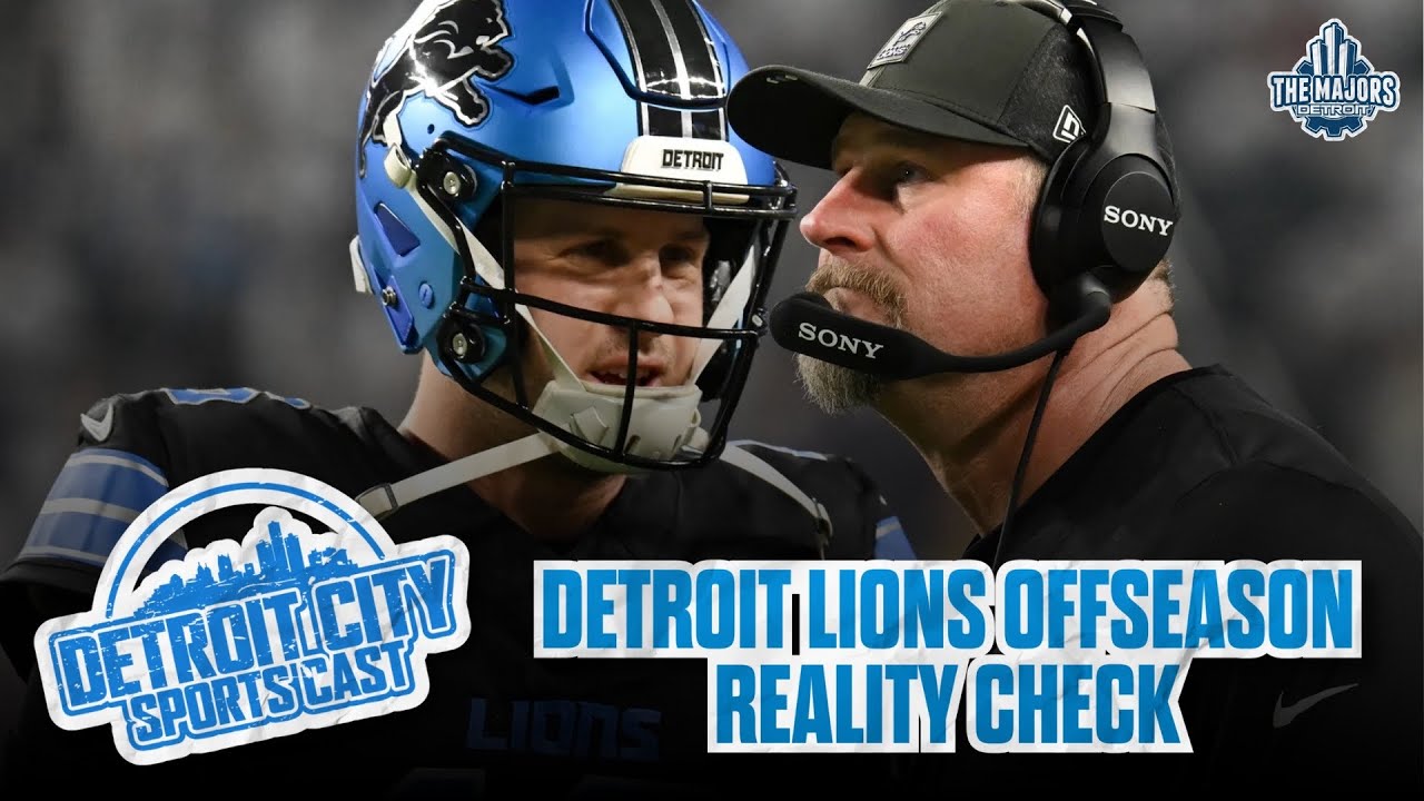 Detroit City Sports Cast: Detroit Lions Offseason Reality Check