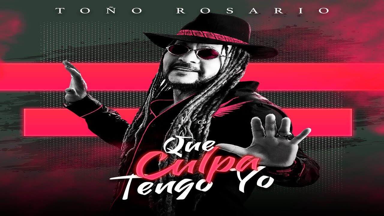 Toño Rosario - Que Culpa Tengo Yo