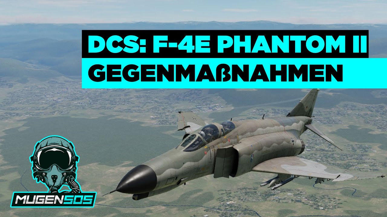 F-4E Phantom II - Countermeasures / Gegenmaßnahmen - DCS World