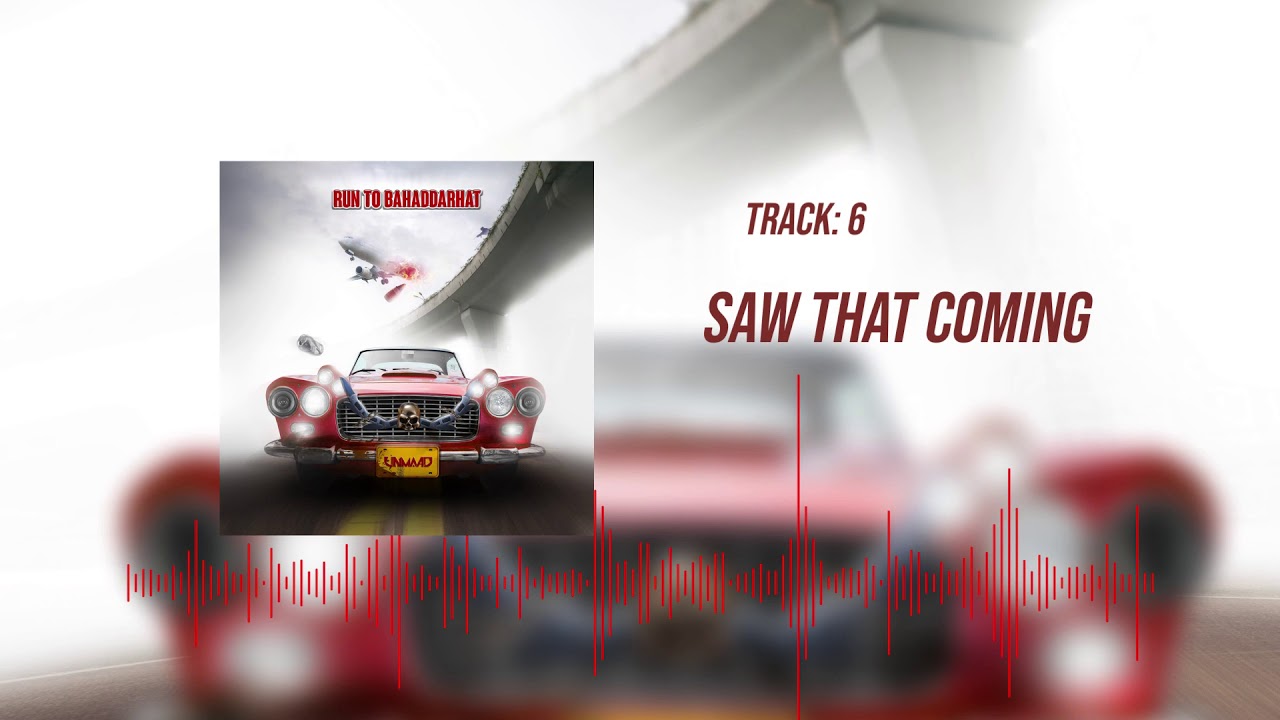Unmaad | Saw That Coming (Track 6)