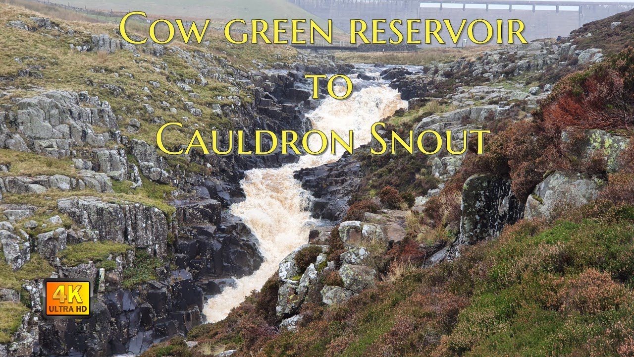 Cow Green Reservoir To Cauldron Snout