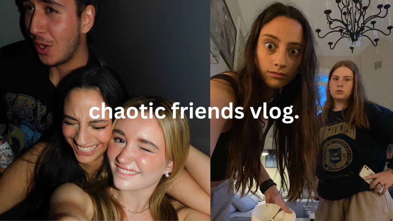 a chaotic friends vlog before we all go on vacation together