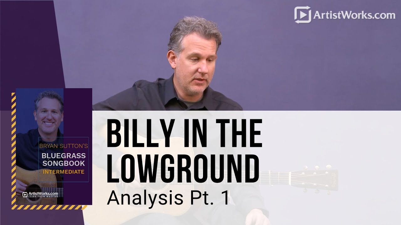 🎸 Bryan Sutton Guitar Lesson - Billy In The Lowground - Analysis Pt. 1 - TrueFire